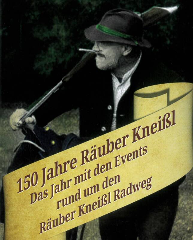 150 Jahre Räuber Kneißl - das Jubiläumsjahr der WestAllianz